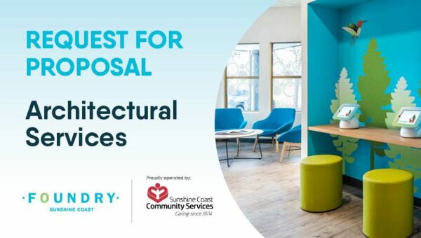 Request for Proposals - Architectural Services for Foundry Sunshine Coast